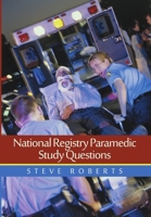National Registry Paramedic Study Questions 1483436527 Book Cover