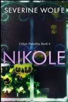 Nikole: Urban Paladins Book 6 B09K1TXHTK Book Cover