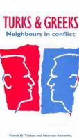 Turks and Greeks : Neighbours in Conflict 0906719305 Book Cover