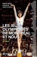 LES JEUX OLYMPIQUES DE MONTREAL ET NOUS 2761966902 Book Cover