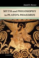 Myth and Philosophy in Plato's Phaedrus 1107629950 Book Cover