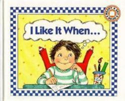 I Like It When 0811467422 Book Cover