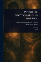 Pictorial Photography in America 102321430X Book Cover