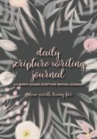 Daily Scripture Writing Journal: 6 Month Guided Scripture Writing Journal, Memory Verse and Christian Bible Study Notebook 1725757737 Book Cover