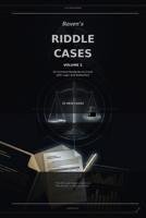 Raven's Riddle Cases: Volume 2: 35 Criminal Mysteries to Crack with Logic and Deduction B0GTQ2TXH8 Book Cover