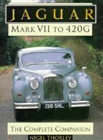 Jaguar: Mark VII to 420G : The Complete Companion 1870979419 Book Cover