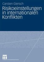 Risikoeinstellungen in Internationalen Konflikten 3531164538 Book Cover