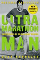 Ultramarathon Man: Confessions of an All-Night Runner 1585422789 Book Cover