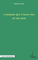 L'homme qui n'avait pas eu de nom 2336300931 Book Cover