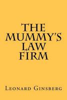 The Mummy's Law Firm 1477582746 Book Cover