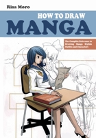 How to Draw Manga: The Complite Reference to Drawing Manga Stylish Outfits and Characters: Service Class Uniform (Beginner's Guide to Creating Manga Art) 169106260X Book Cover