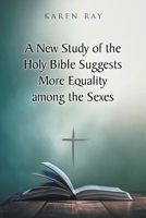 A New Study of the Holy Bible Suggests More Equality among the Sexes 109807369X Book Cover