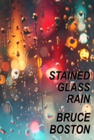 Stained Glass Rain B0DF69Q7CY Book Cover