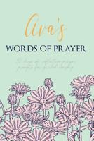 Ava's Words of Prayer: 90 Days of Reflective Prayer Prompts for Guided Worship - Personalized Cover 1796676780 Book Cover