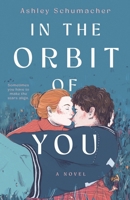 In the Orbit of You 125088604X Book Cover