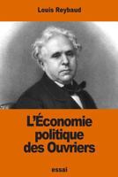 L'�conomie politique des Ouvriers 1540474895 Book Cover