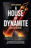A House of Dynamite Movie Review: Unraveling the Tension and Exploring the High-Stakes Drama and Political Intrigue B0FRZ9MLXP Book Cover