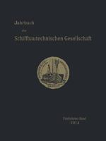 Jahrbuch Der Schiffbautechnischen Gesellschaft: Funfzehnter Band 3642901808 Book Cover