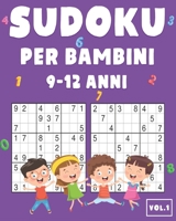 Sudoku Bambini 9-12: 200 Sudoku per Bambini - Con suggerimenti e soluzioni B08B33TTBG Book Cover