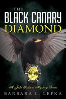 The Black Canary Diamond: A Jake Giuliani Mystery Series 1519521529 Book Cover