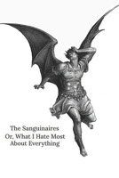 The Saguinaires: Or What I Hate Most About Everything B0FD762XX8 Book Cover