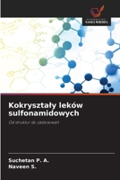 Kokrysztaly leków sulfonamidowych (Polish Edition) 6208502756 Book Cover