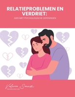 Relatieproblemen en verdriet: Gids met psychologische oefeningen (Dutch Edition) B0FCBM92N4 Book Cover