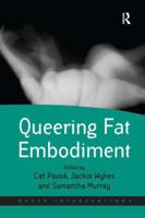 Queering Fat Embodiment 0367600773 Book Cover