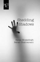 Shedding Shadows 1780835205 Book Cover