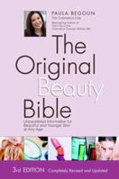 The Original Beauty Bible: Skin Care Facts for Ageless Beauty 1877988332 Book Cover