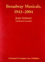 Broadway Musicals, 1943-2004 0786495650 Book Cover