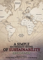 A Simple Mathematic Model of Sustainability 1805414704 Book Cover