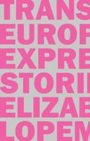 Trans Europe Express: Stories 0982770448 Book Cover