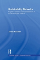 Sustainability Networks: Cognitive Tools for Expert Collaboration in Social-Ecological Systems 0415619793 Book Cover