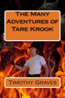 The Many Adventures of Tare Krook 1500528986 Book Cover