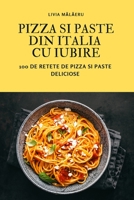 Pizza Si Paste Din Italia Cu Iubire 1805423819 Book Cover