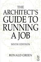 Architect's Guide to Running a Job, Sixth Edition 0750653434 Book Cover