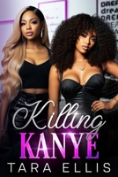 Killing Kanye 1537722344 Book Cover