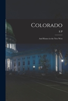 Colorado: And Homes in the new West 1019219394 Book Cover