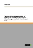 Vertrieb - Skript für die Ausbildung zur Fachkraft für Vertrieb mit Klausuren und Musterlösungen, erweiterte Gesamtausgabe 3656127042 Book Cover