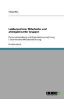 Leistung älterer Mitarbeiter und altersgemischter Gruppen: Personalentwicklung und Organisationsentwicklung / Zielorientierte Mitarbeiterführung 3640880501 Book Cover