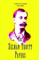 Selman-troytt Papers: Victorian Pioneer of Sexual Health and Hygiene 1905847203 Book Cover