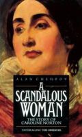 A Scandalous Woman: The Story of Caroline Norton 0850318386 Book Cover