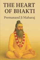 The Heart of Bhakti: Teachings and Life Inspiration from Premanand Ji Maharaj B0G3VKXH14 Book Cover