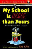 My School Is Worse Than Yours 0670873365 Book Cover