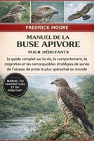MANUEL DE LA BUSE APIVORE POUR DÉBUTANTS: Le guide complet sur la vie, le comportement, la migration et les remarquables stratégies de survie de ... le plus spécialisé au monde B0GMSPQ64M Book Cover