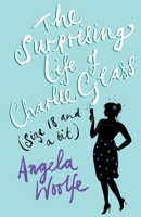 The Surprising Life of Charlie Glass (size 18 and a bit) 0099564696 Book Cover