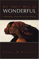 On Their Way To Wonderful: A Journey With Naomi and Ruth 0829816046 Book Cover