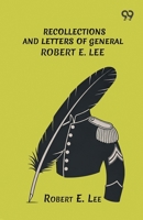 Recollections And Letters Of General Robert E. Lee 9375550001 Book Cover