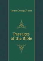 Passages of the Bible, Chosen for Their Literary Beauty and Interest B0BQKDZLYV Book Cover